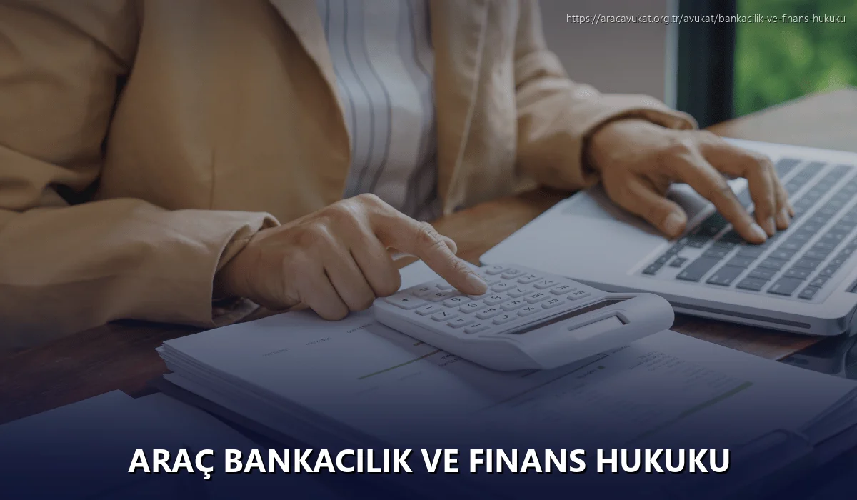 Araç Bankacılık ve Finans Hukuku