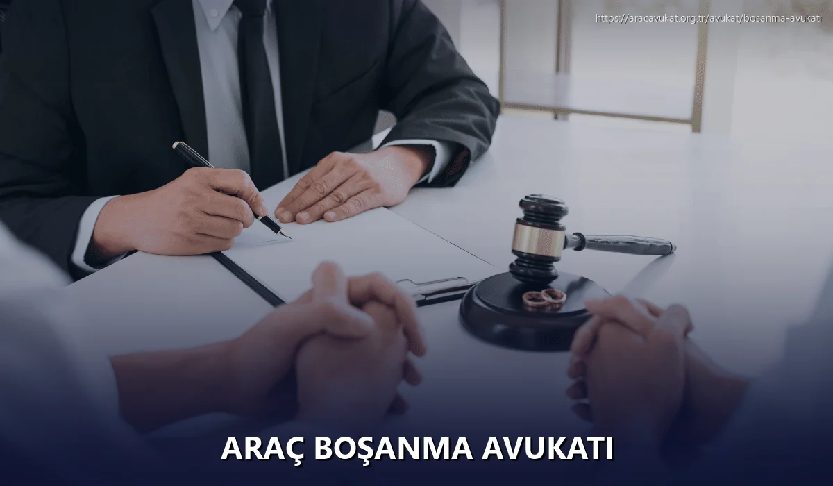 Araç Boşanma Avukatı