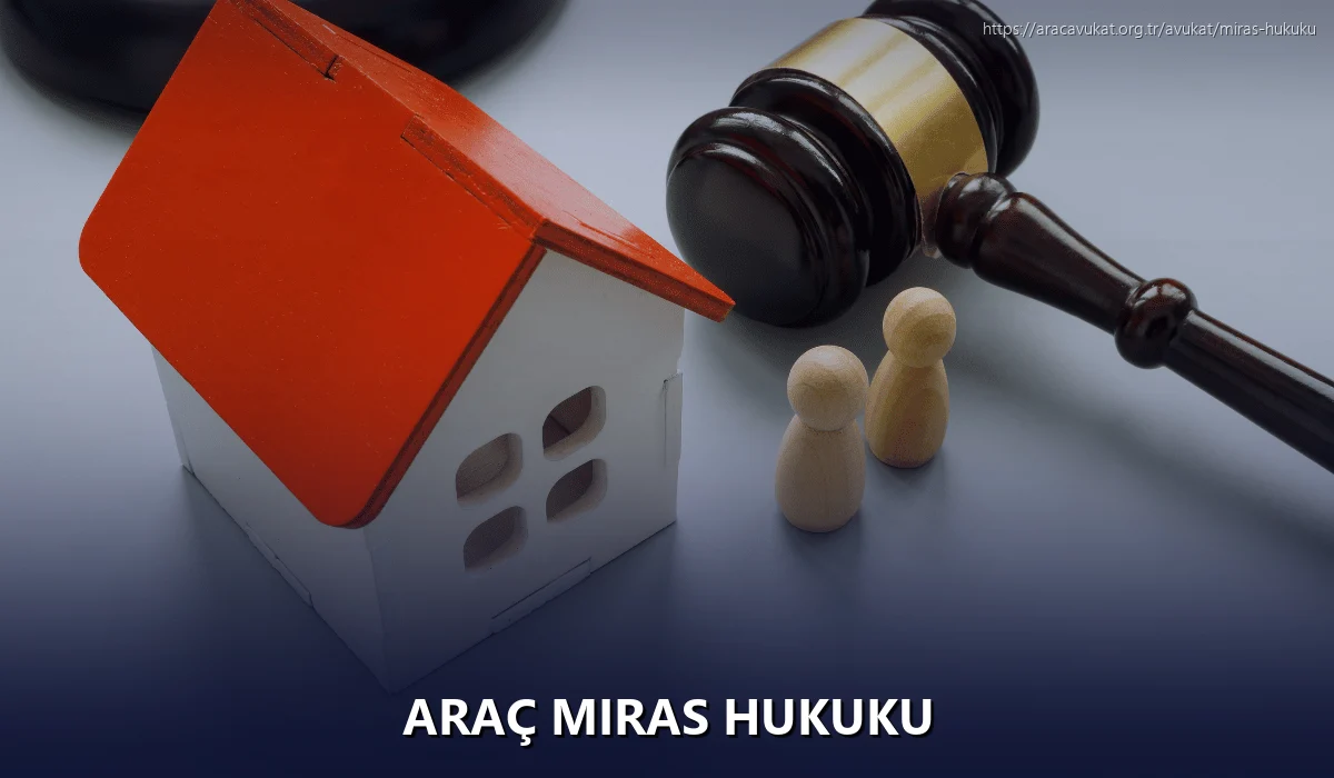 Araç Miras Hukuku